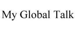 MY GLOBAL TALK trademark