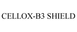 CELLOX-B3 SHIELD trademark