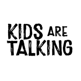 KIDS ARE TALKING trademark