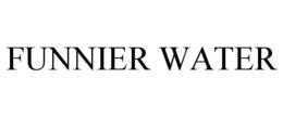 FUNNIER WATER trademark
