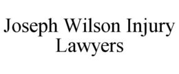 JOSEPH WILSON INJURY LAWYERS trademark