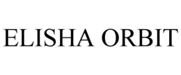 ELISHA ORBIT trademark