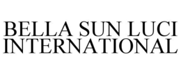 BELLA SUN LUCI INTERNATIONAL trademark