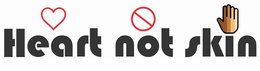 HEART NOT SKIN trademark