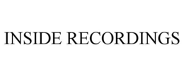 INSIDE RECORDINGS trademark