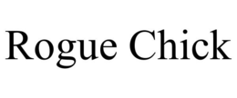 ROGUE CHICK trademark