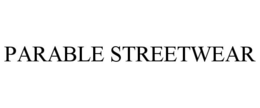 PARABLE STREETWEAR trademark