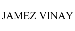 JAMEZ VINAY trademark