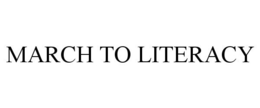 MARCH TO LITERACY trademark