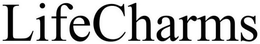 LIFECHARMS trademark