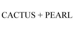 CACTUS + PEARL trademark