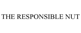 THE RESPONSIBLE NUT trademark