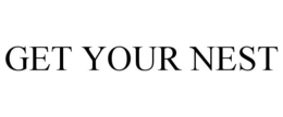 GET YOUR NEST trademark