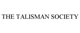 THE TALISMAN SOCIETY trademark