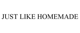 JUST LIKE HOMEMADE trademark