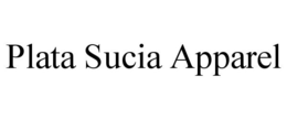 PLATA SUCIA APPAREL trademark
