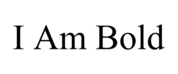 I AM BOLD trademark