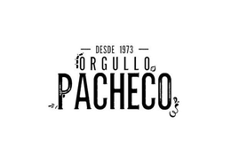 DESDE 1973 ORGULLO PACHECO trademark