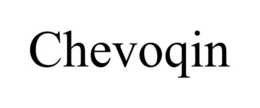 CHEVOQIN trademark