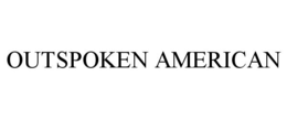 OUTSPOKEN AMERICAN trademark