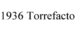 1936 TORREFACTO trademark