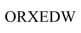ORXEDW trademark