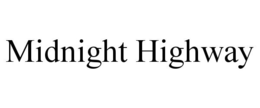 MIDNIGHT HIGHWAY trademark