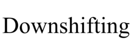 DOWNSHIFTING trademark
