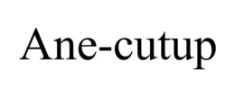 ANE-CUTUP trademark