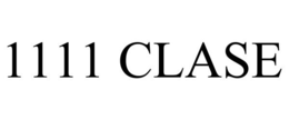 1111 CLASE trademark