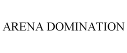 ARENA DOMINATION trademark