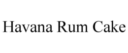 HAVANA RUM CAKE trademark
