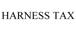 HARNESS TAX trademark
