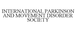 INTERNATIONAL PARKINSON AND MOVEMENT DISORDER SOCIETY trademark