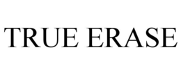TRUE ERASE trademark