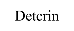 DETCRIN trademark