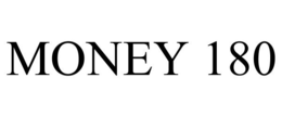 MONEY 180 trademark