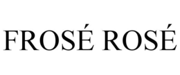 FROSÉ ROSÉ trademark