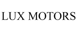 LUX MOTORS trademark