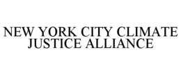NEW YORK CITY CLIMATE JUSTICE ALLIANCE trademark