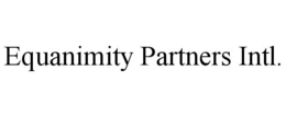 EQUANIMITY PARTNERS INTL. trademark