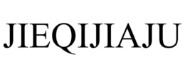 JIEQIJIAJU trademark