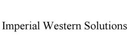 IMPERIAL WESTERN SOLUTIONS trademark