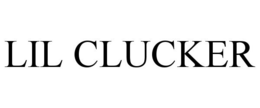LIL CLUCKER trademark