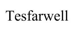 TESFARWELL trademark
