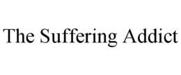 THE SUFFERING ADDICT trademark