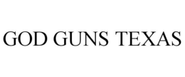 GOD GUNS TEXAS trademark