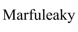 MARFULEAKY trademark