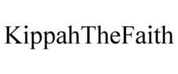 KIPPAHTHEFAITH trademark
