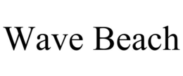 WAVE BEACH trademark